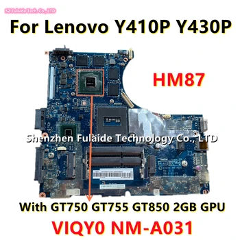VIQY0 NM-A031 За Lenovo Y410P Y430P дънна Платка на лаптоп с GT750M GT755M GT850M 2 GB GPU PGA947 HM87 DDR3 90002915